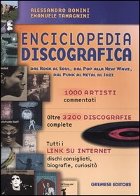 Enciclopedia discografica. Dal rock al soul, dal pop alla new …