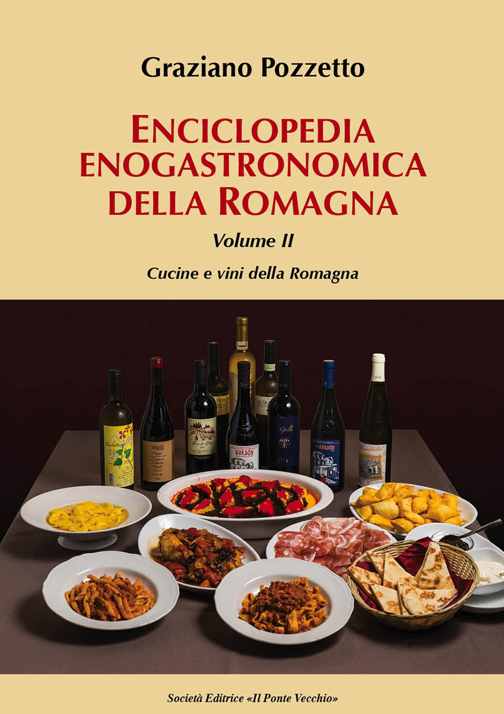 Enciclopedia gastronomica della Romagna. Vol. 2: Cucine e vini della …