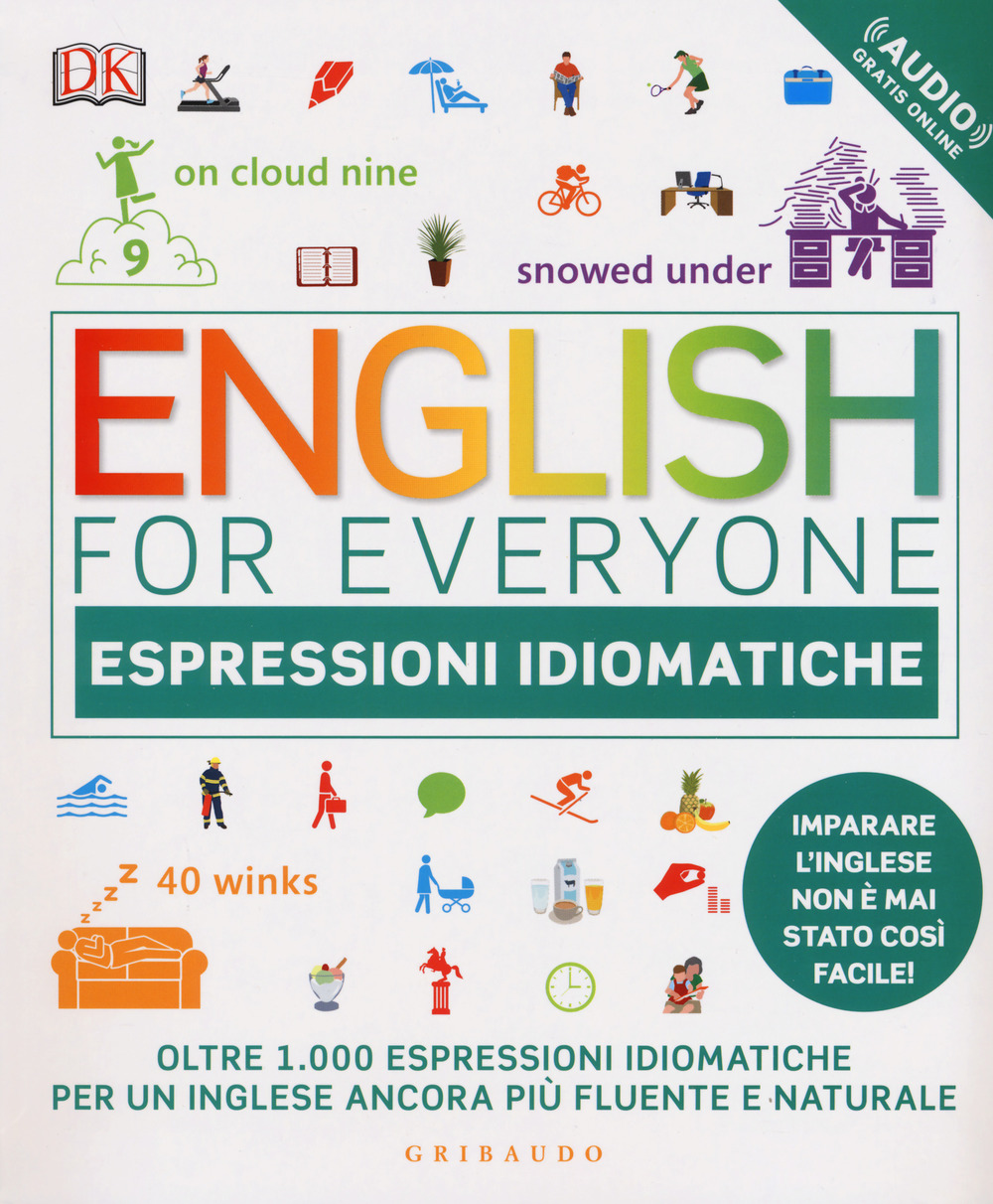 English for everyone. Espressioni idiomatiche. Con File audio per il …