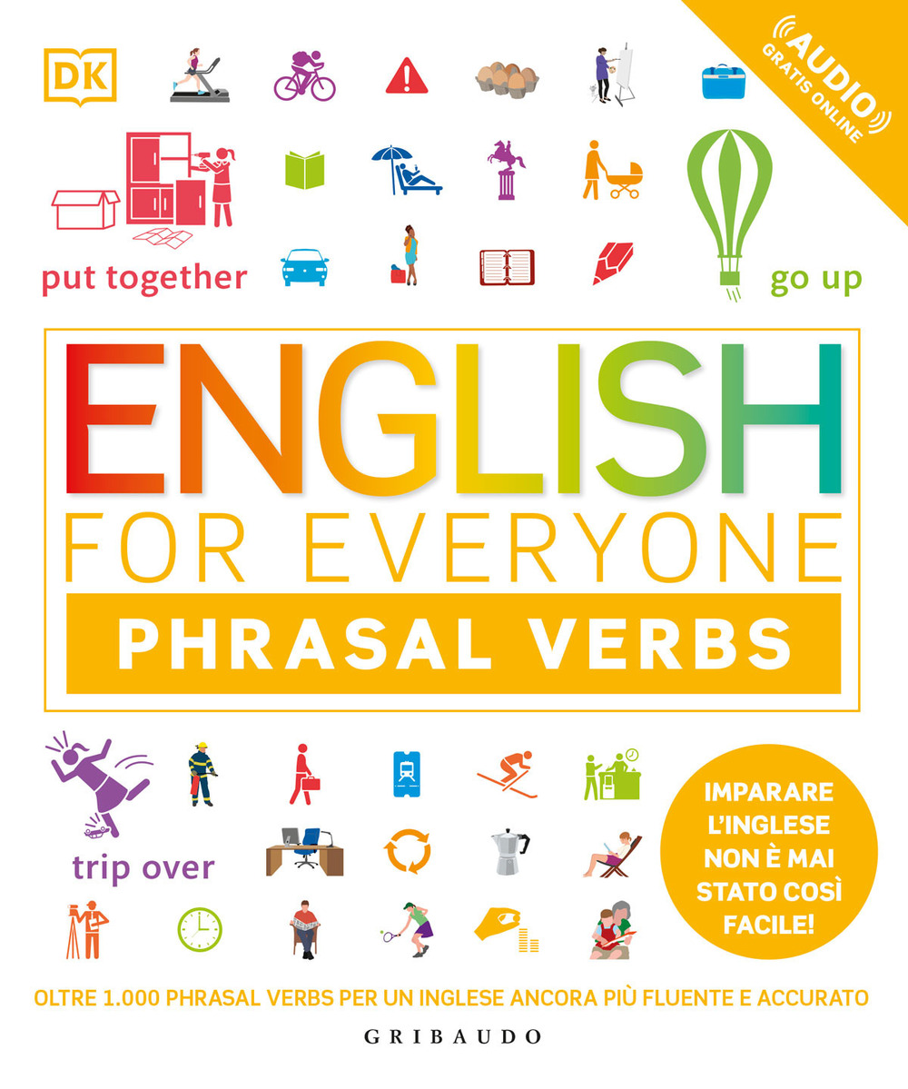 English for everyone. Phrasal verbs. Con File audio per il …