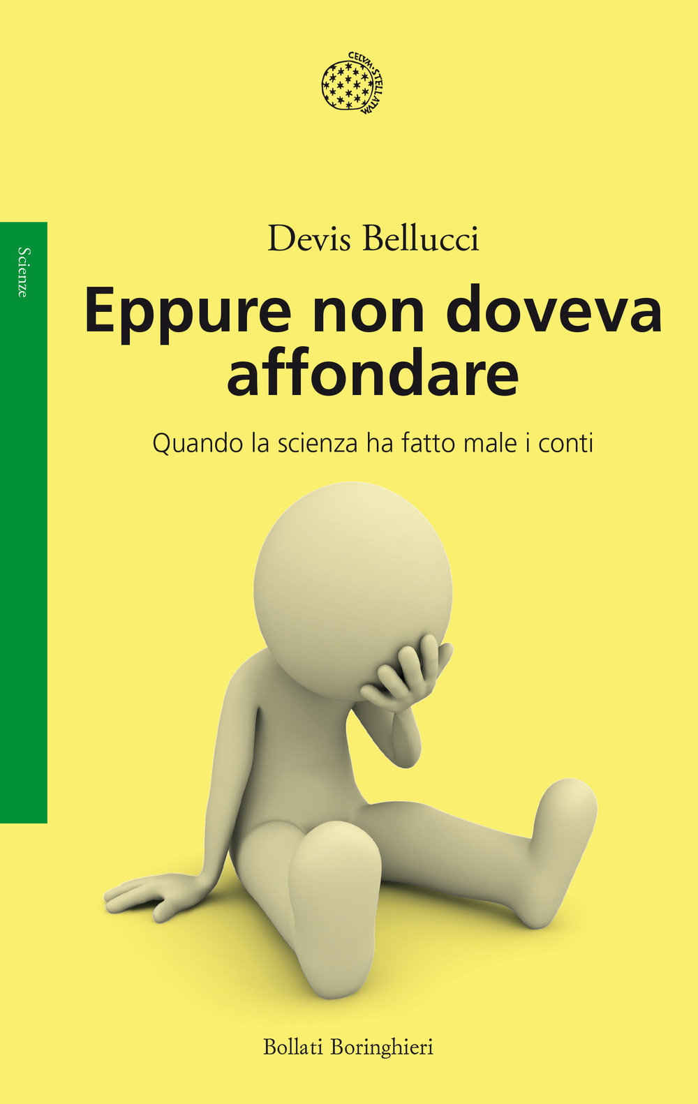 Eppure non doveva affondare. Quando la scienza ha fatto male …