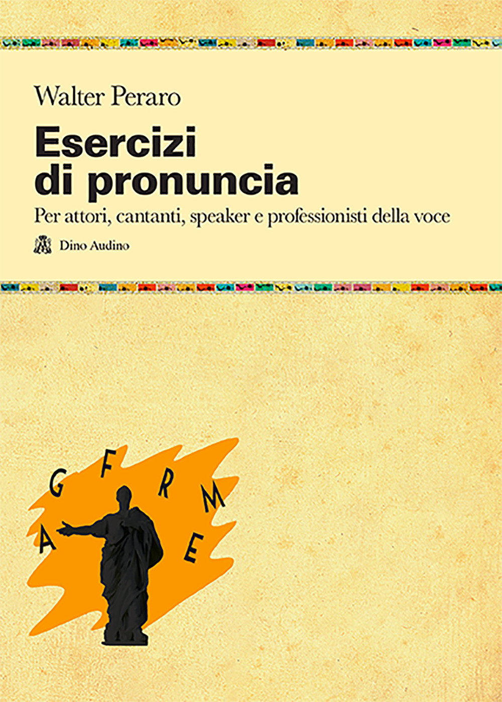 Esercizi di pronuncia. Manuale pratico per attori, insegnanti, speaker e …