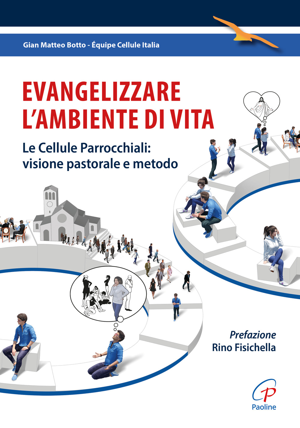 Evangelizzare l'ambiente di vita. Le cellule parrocchiali: visione pastorale e …