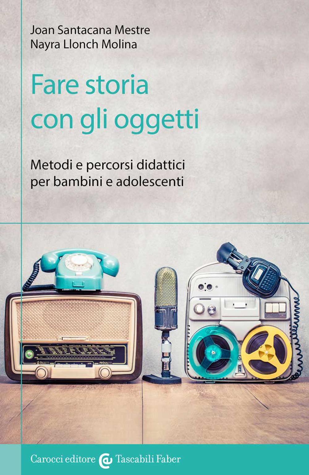 Fare storia con gli oggetti. Metodi e percorsi didattici per …