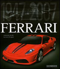 Ferrari 1947-2007. Ediz. lusso