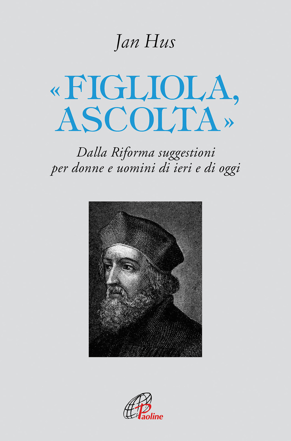 «Figliola, ascolta». Dalla Riforma suggestioni per donne e uomini di …