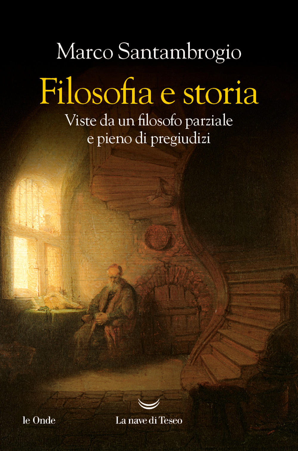Filosofia e storia. Viste da un filosofo parziale e pieno …