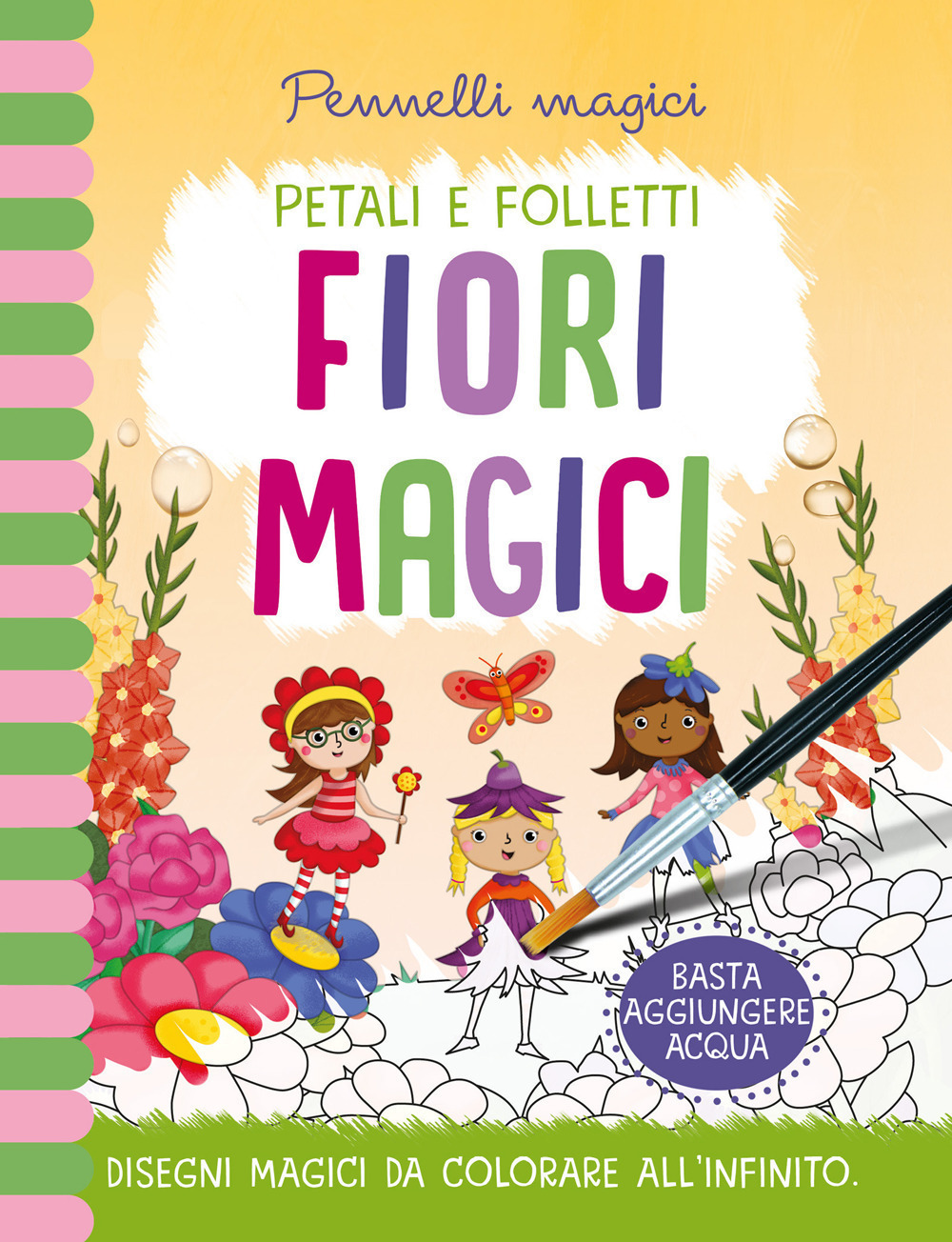 Fiori magici. Pennelli magici. Ediz. a colori. Ediz. a spirale. …