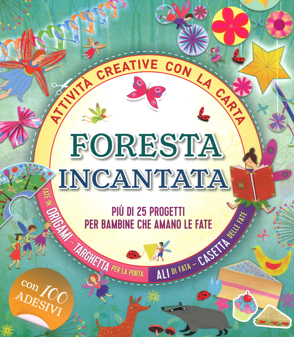 Foresta incantata. Più di 25 progetti per bambini che amano …