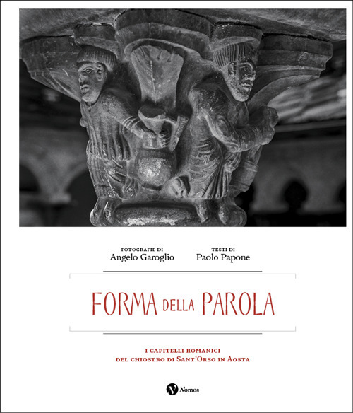 Forma della parola. I capitelli romanici del chiostro di Sant'Orso …