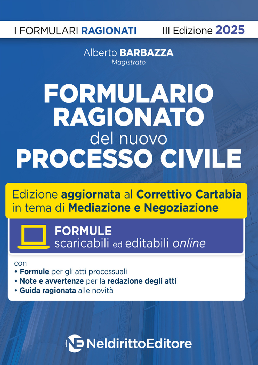 Formulario ragionato del nuovo processo civile. Aggiornato al I e …