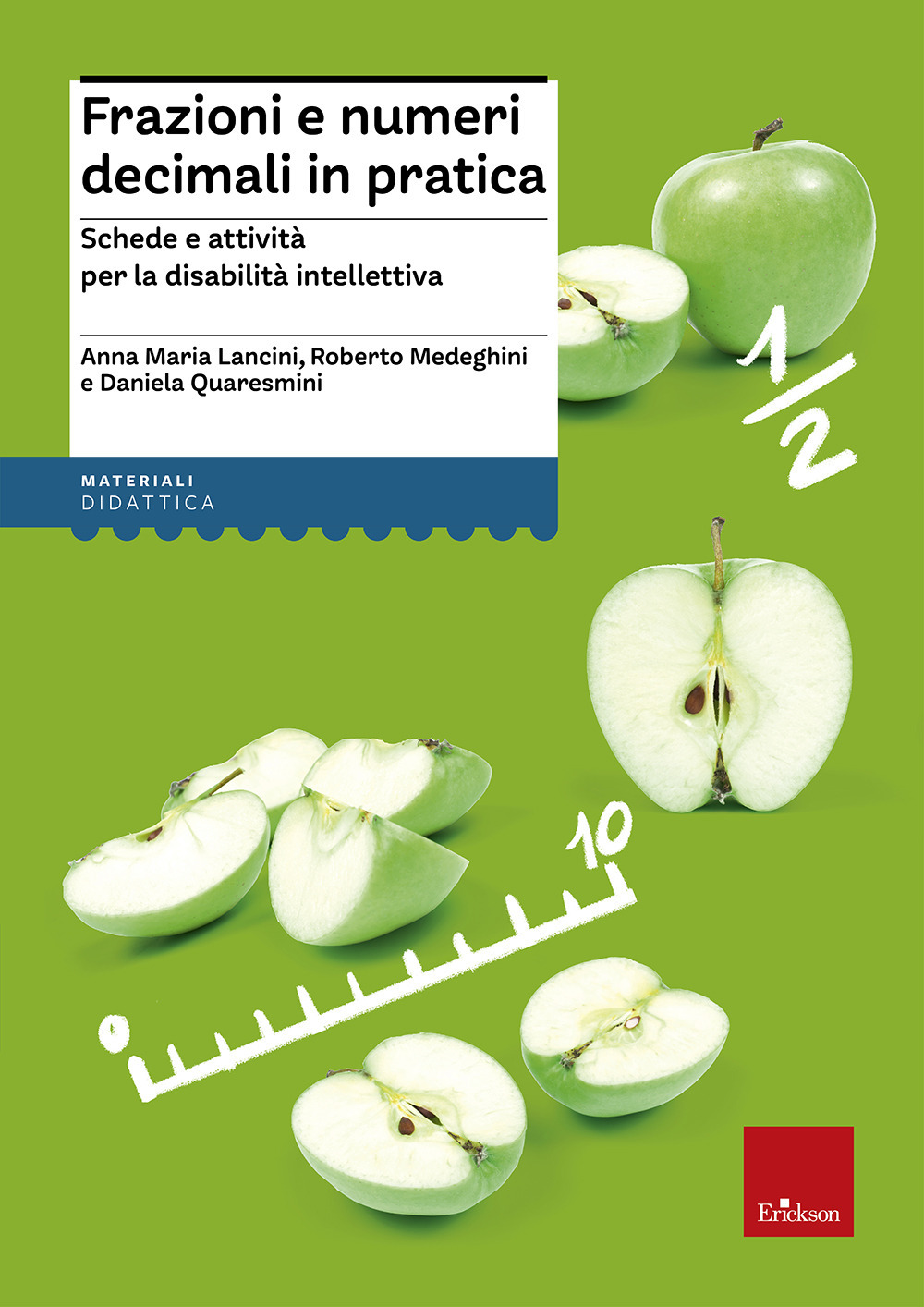 Frazioni e numeri decimali in pratica. Schede e attività per …