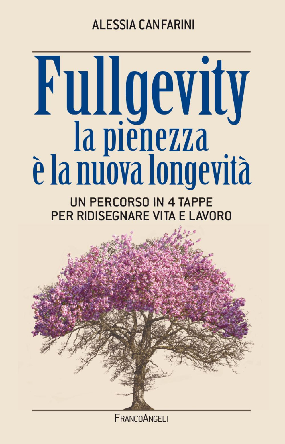 Fullgevity. La pienezza è la nuova longevità. Un percorso in …