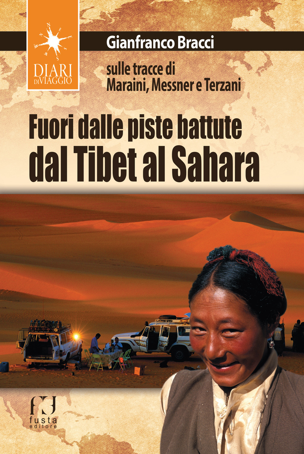 Fuori dalle piste battute. Viaggi magici fra il Sahara, il …