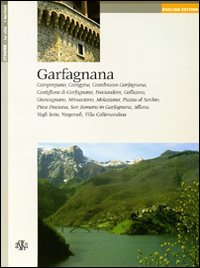 Garfagnana. Camporgiano, Careggine, Castelnuovo Garfagnana, Castiglione di Garfagnana, Fosciandora, Gallicano, …