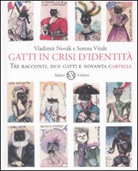 Gatti in crisi d'identità. Tre racconti, due gatti e novanta …