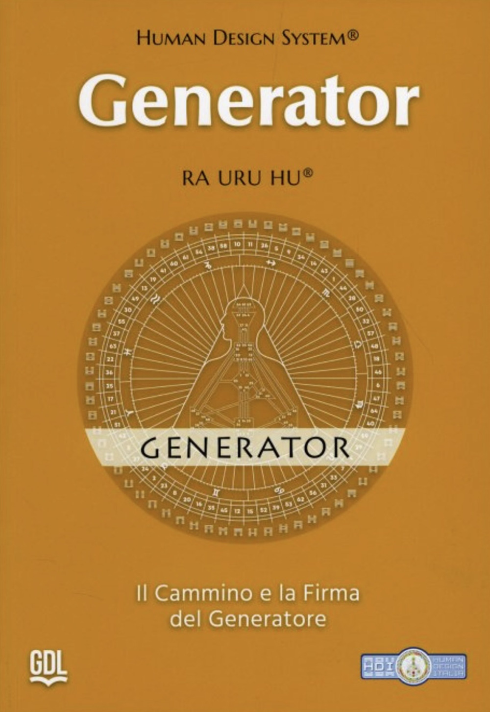 Generator - Human Design System®. Il cammino e la firma …