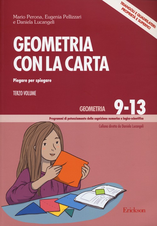 Geometria con la carta. Vol. 3: Piegare per spiegare. Triangoli …