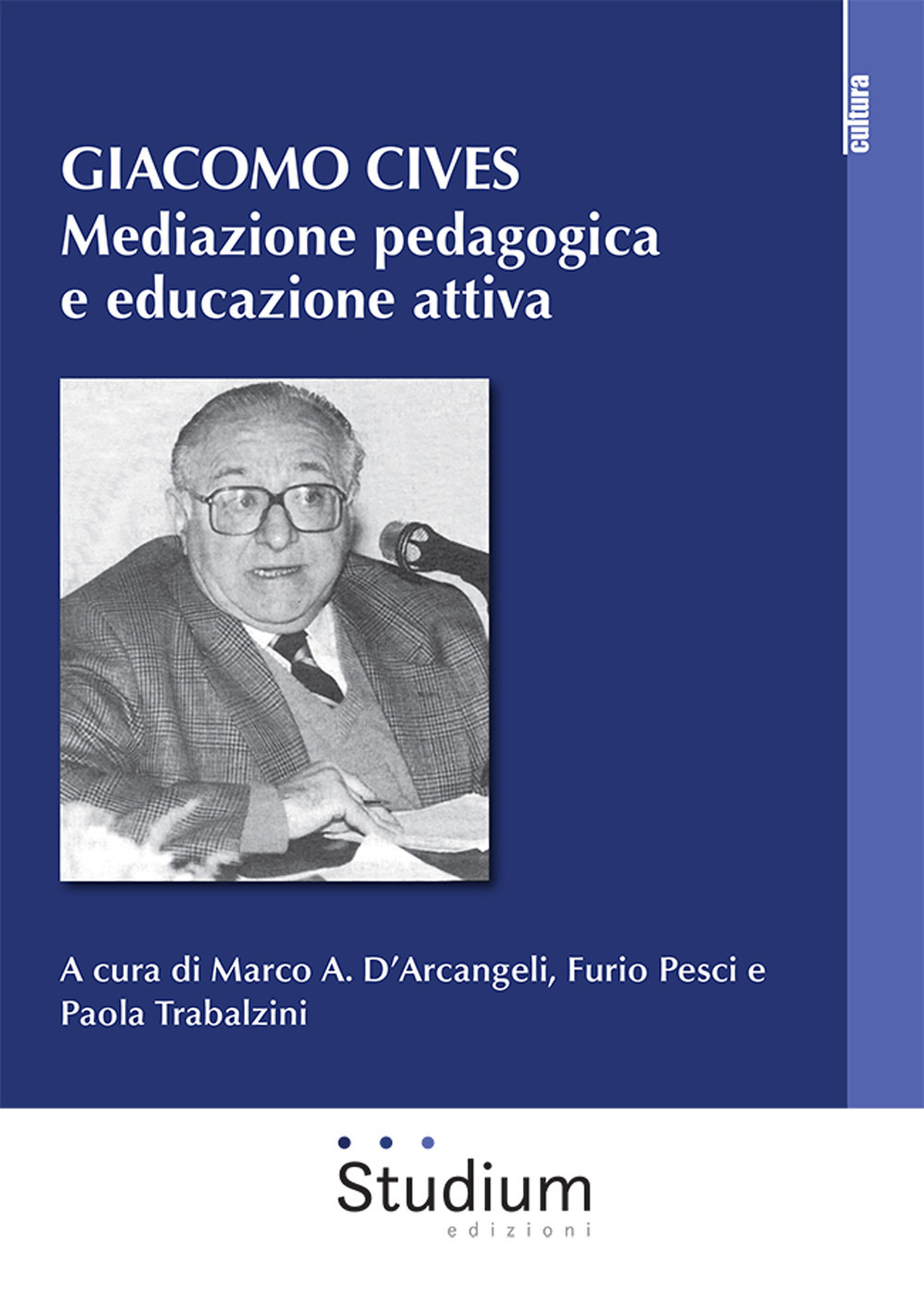 Giacomo Cives. Mediazione pedagogica e educazione attiva