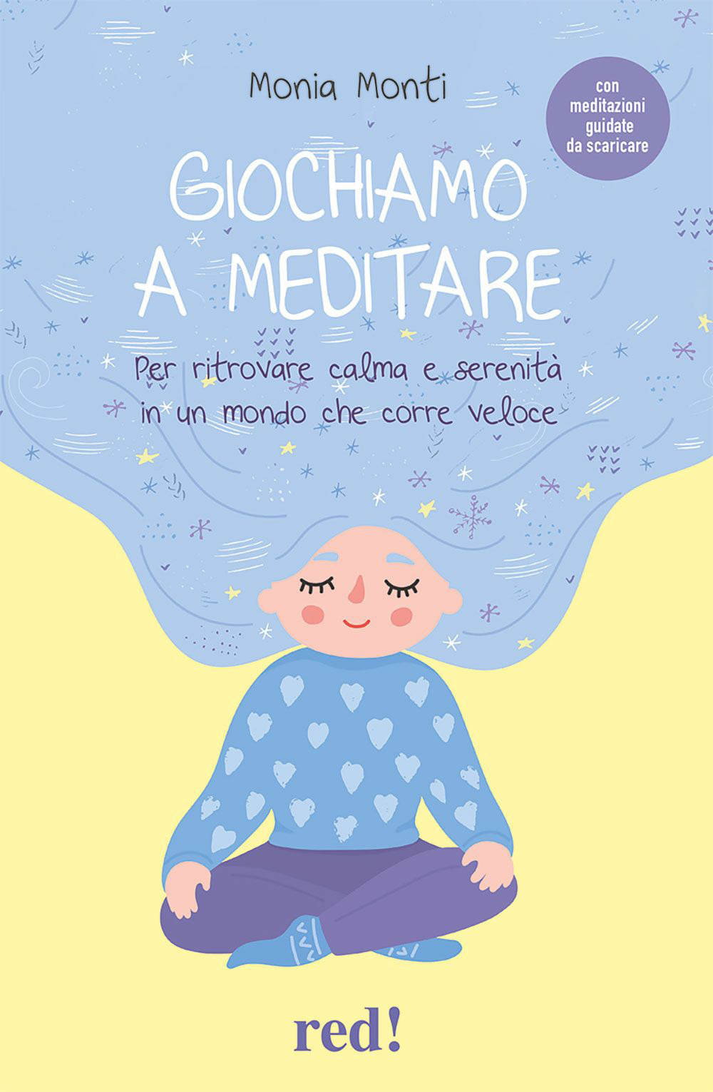 Giochiamo a meditare. Per ritrovare calma e serenità in un …