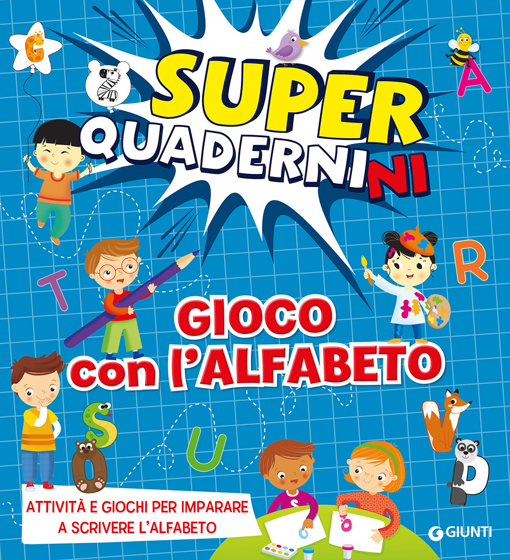 Gioco con l'alfabeto. Superquadernini. Attività e giochi per imparare a …