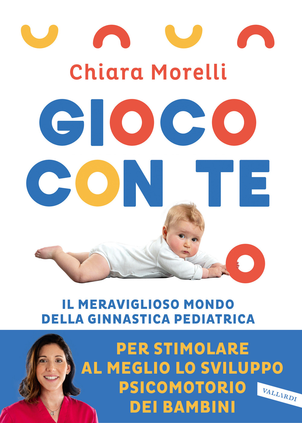 Gioco con te. Il meraviglioso mondo della ginnastica pediatrica. Per …