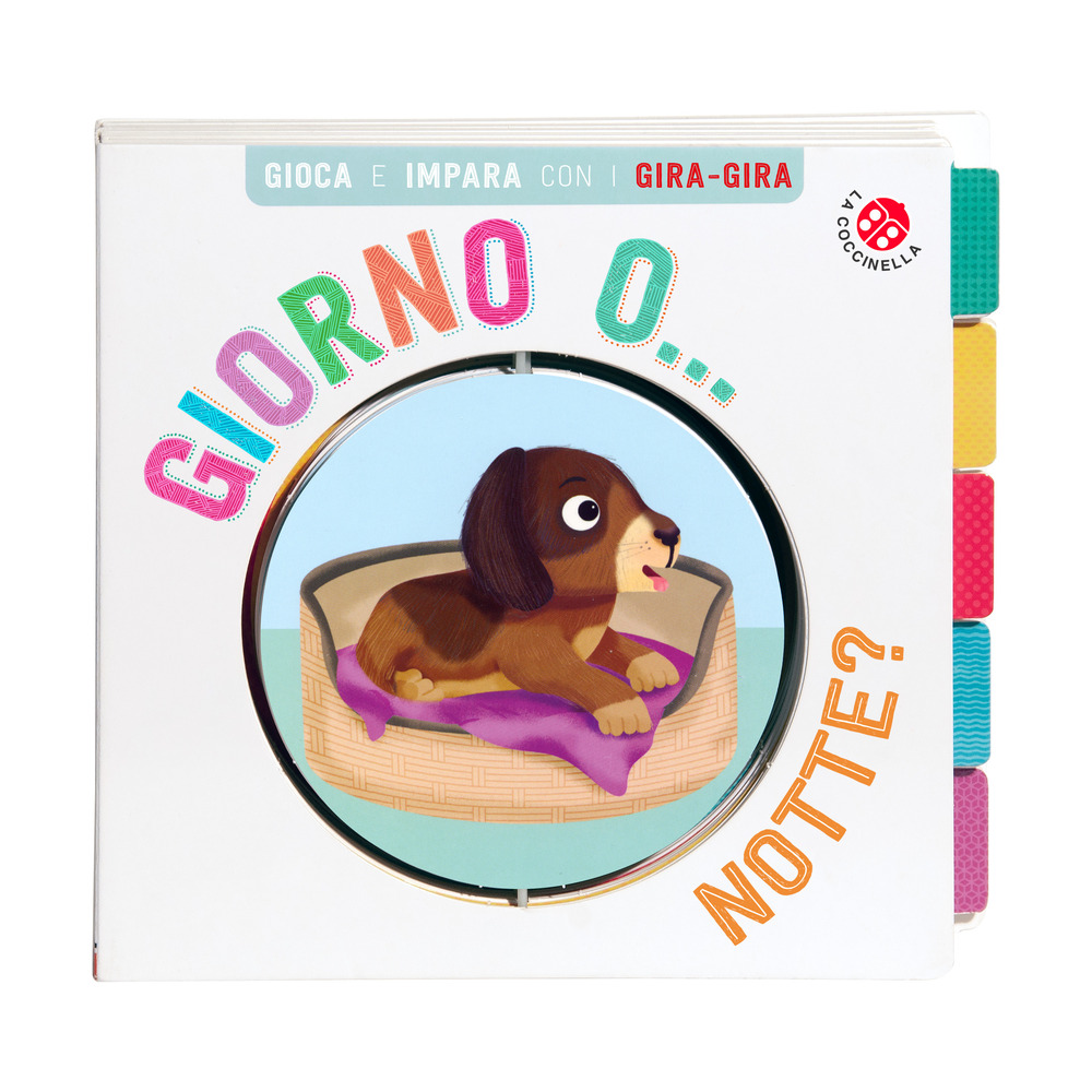 Giorno o. Notte? Gira gira. Ediz. a colori