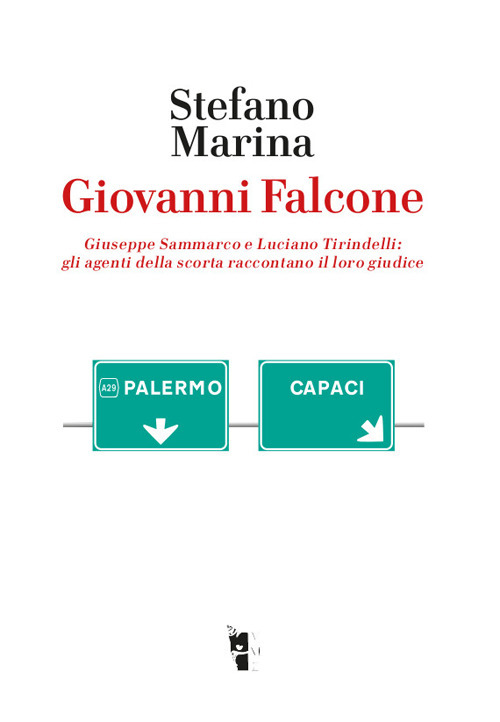 Giovanni Falcone. Giuseppe Sammarco e Luciano Tirindelli: gli agenti della …