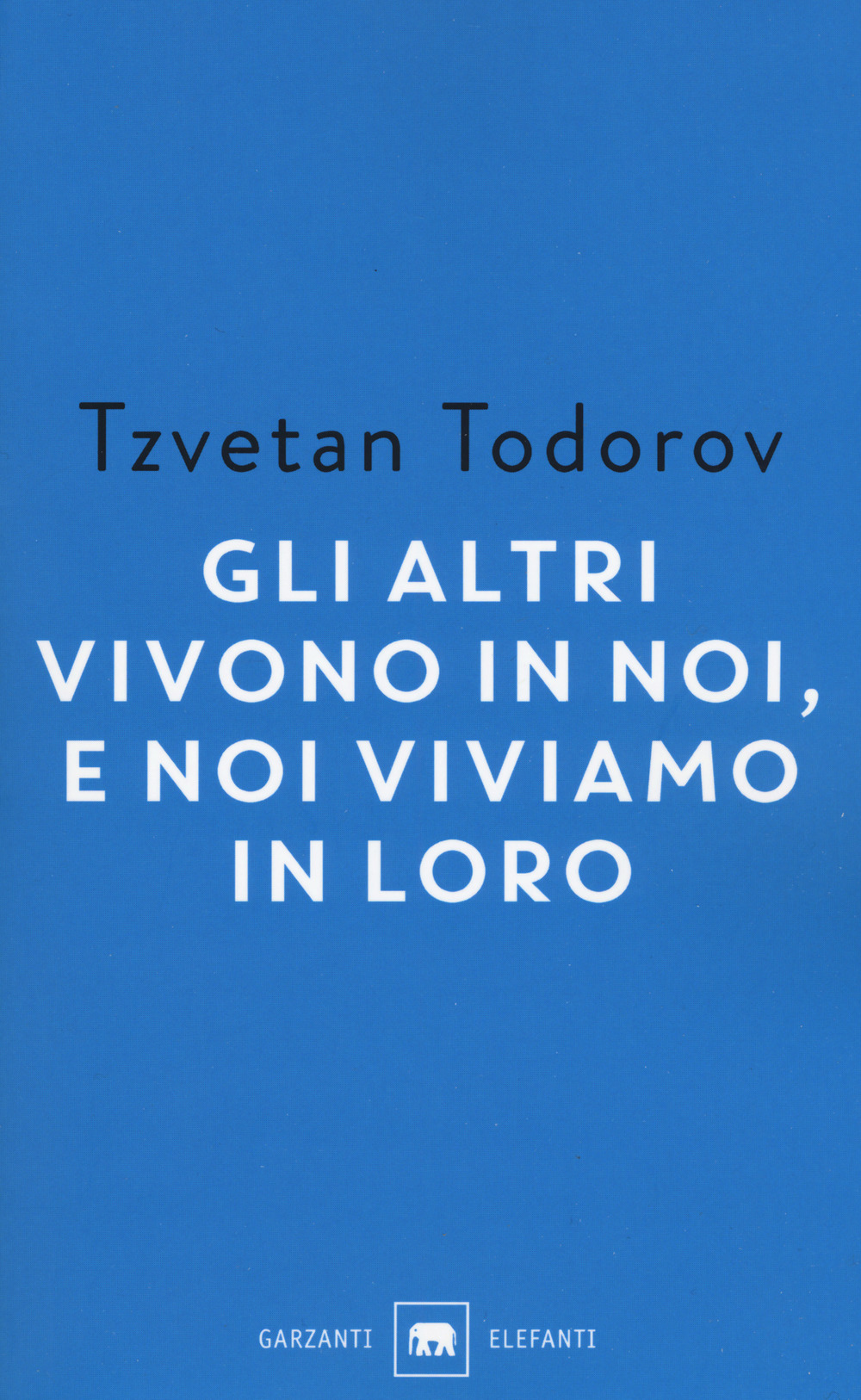 Gli altri vivono in noi, e noi viviamo in loro. …