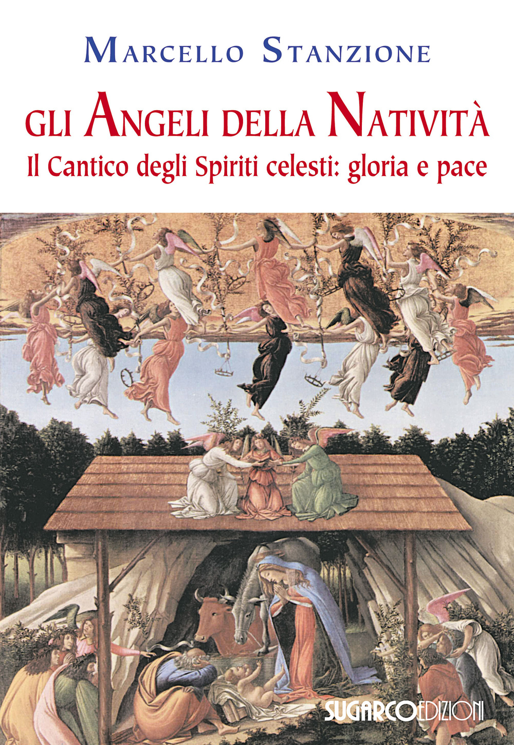 Gli angeli della Natività. Il cantico degli spiriti celesti. Gloria …