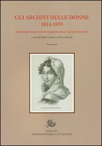 Gli archivi delle donne 1814-1859. repertorio delle fonti femminili negli …