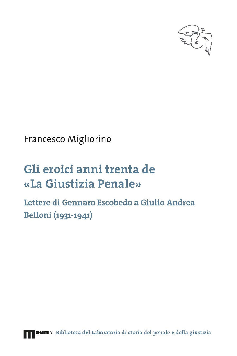 Gli eroici anni trenta de «La giustizia penale». Lettere di …