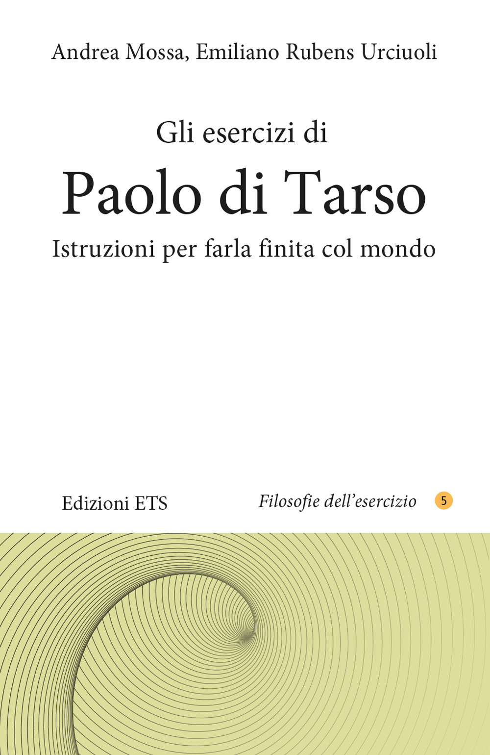 Gli esercizi di Paolo di Tarso. Istruzioni per farla finita …