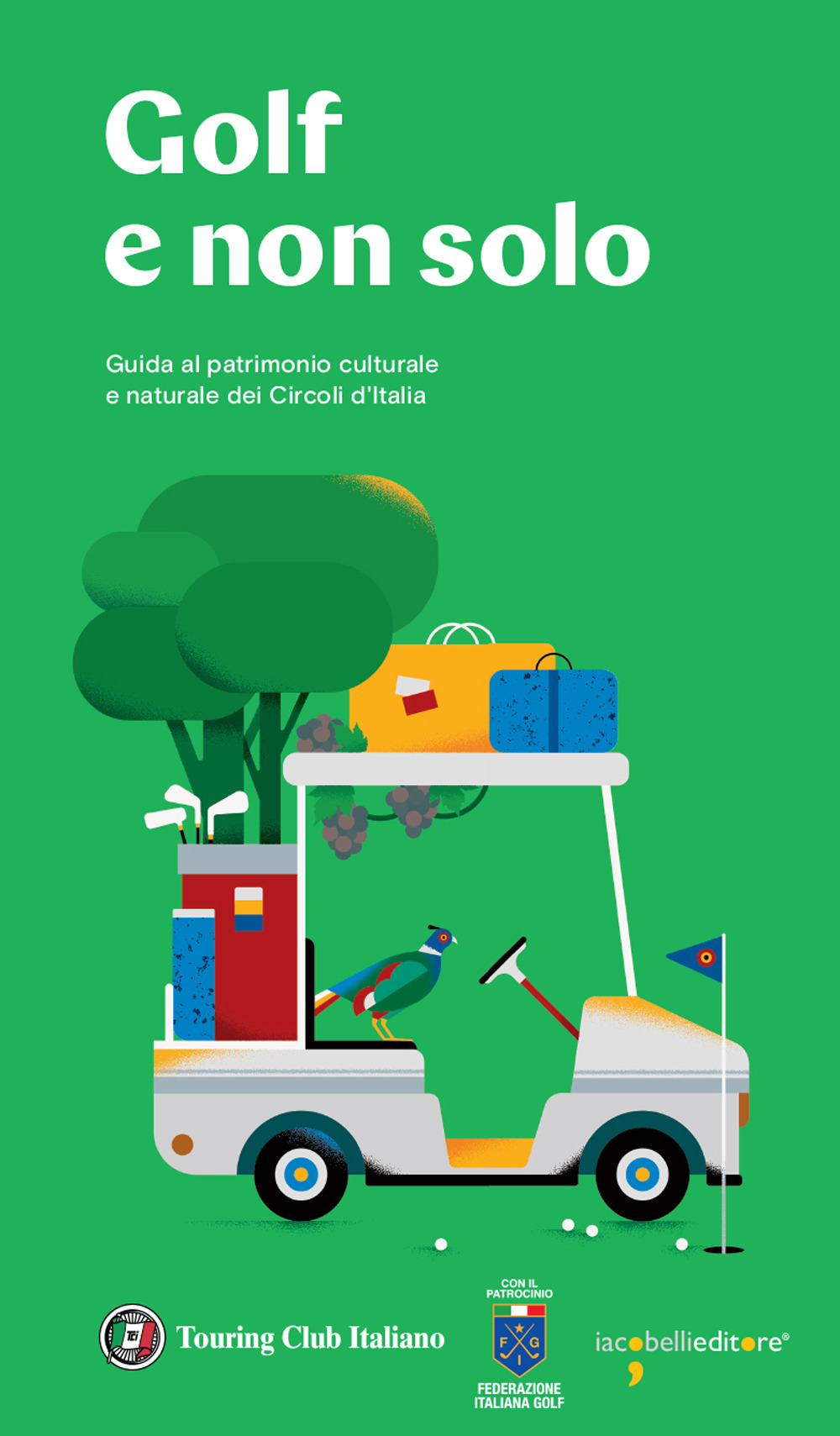 Golf e non solo. Guida al patrimonio culturale e naturale …