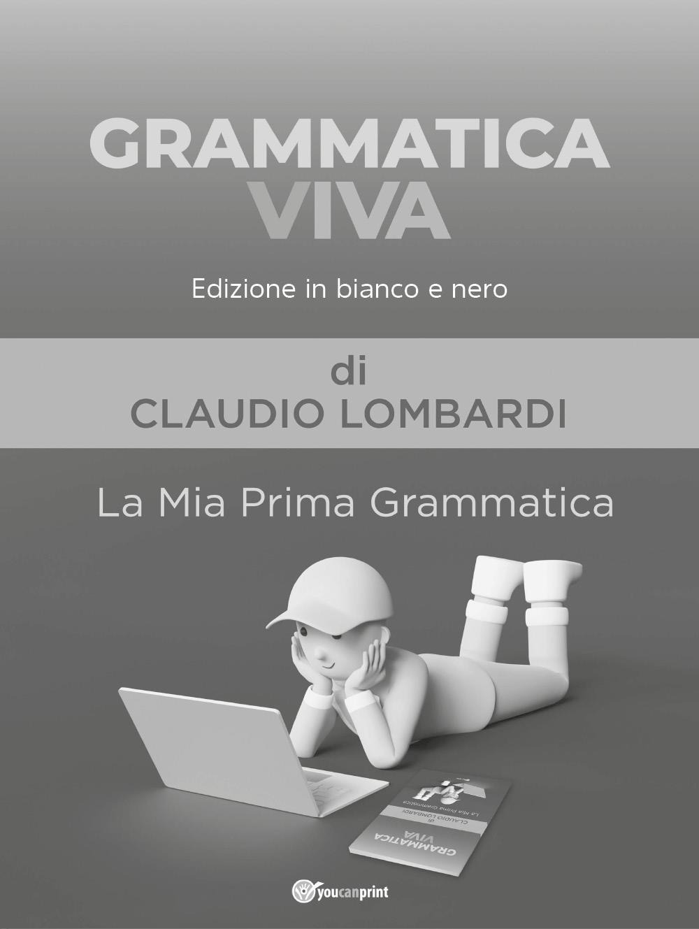 Grammatica viva. La mia prima grammatica. Ediz. in bianco e …