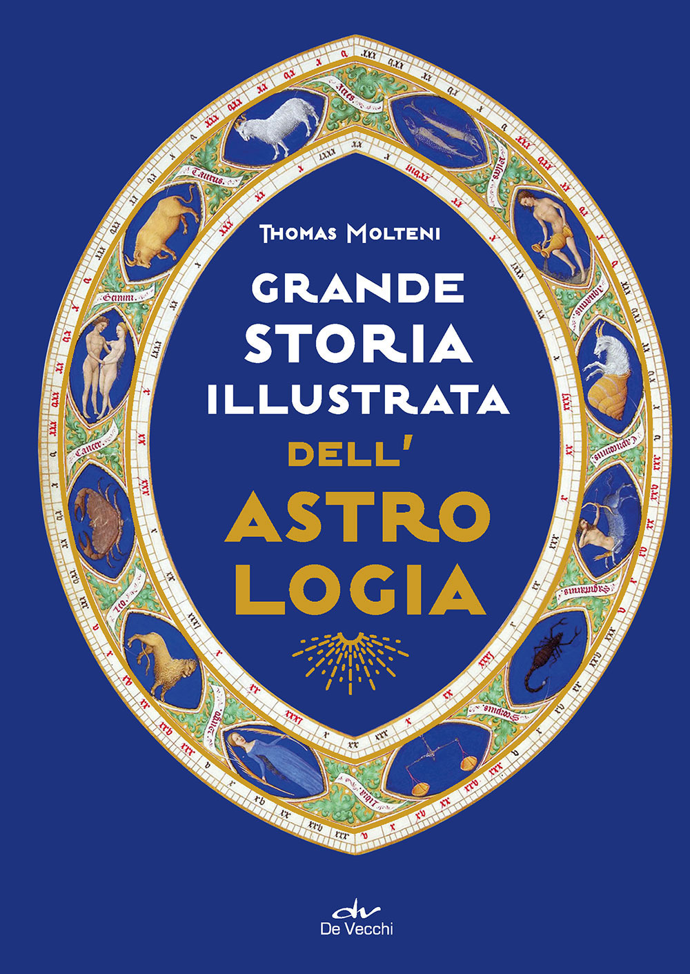 Grande storia illustrata dell'astrologia