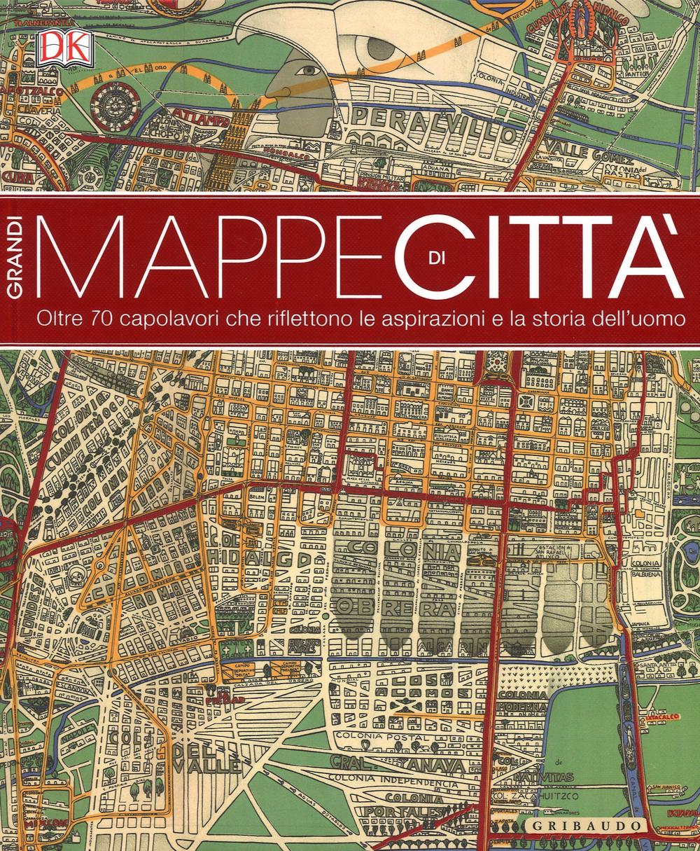 Grandi mappe di città. oltre 70 capolavori che riflettono le …