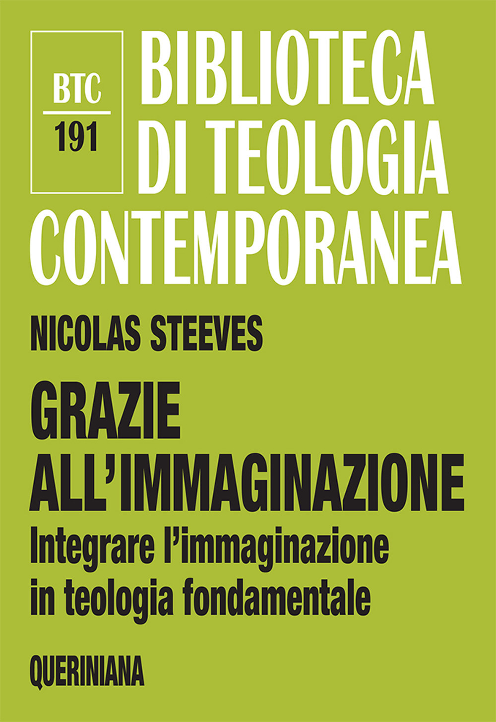 Grazie all'immaginazione. Integrare l'immaginazione in teologia fondamentale. Nuova ediz.