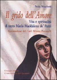 Grido dell'Amore. Vita e spiritualità di santa Maria Maddalena de' …