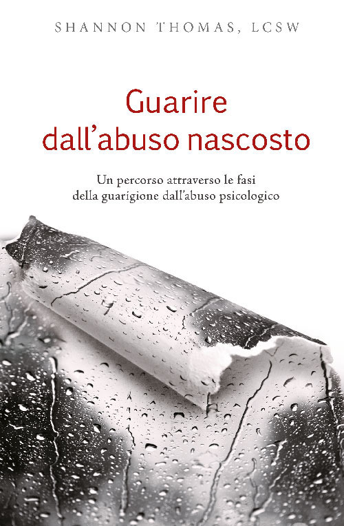 Guarire dall'abuso nascosto. Un percorso attraverso le fasi della guarigione …