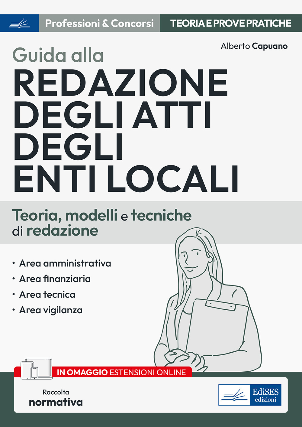 Guida alla redazione degli atti degli enti locali. Teoria, modelli …