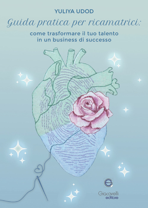 Guida pratica per ricamatrici. Come trasformare il tuo talento in …