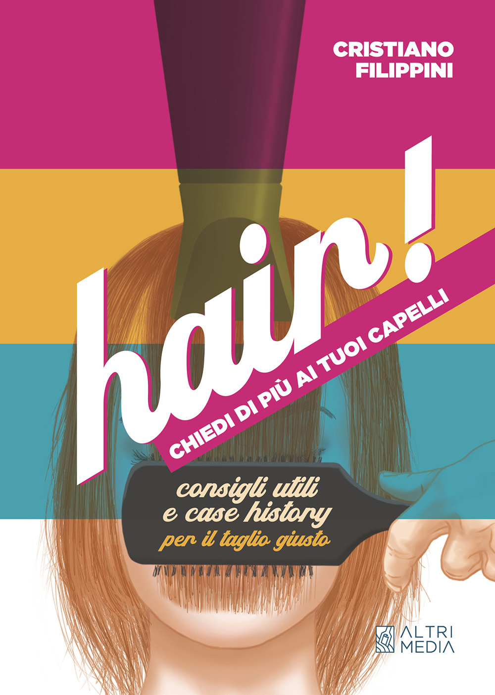 Hair! Chiedi di più ai tuoi capelli. Consigli utili e …
