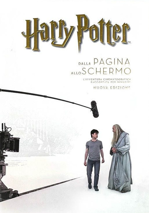 Harry Potter: dalla pagina allo schermo. L'avventura cinematografica raccontata per …