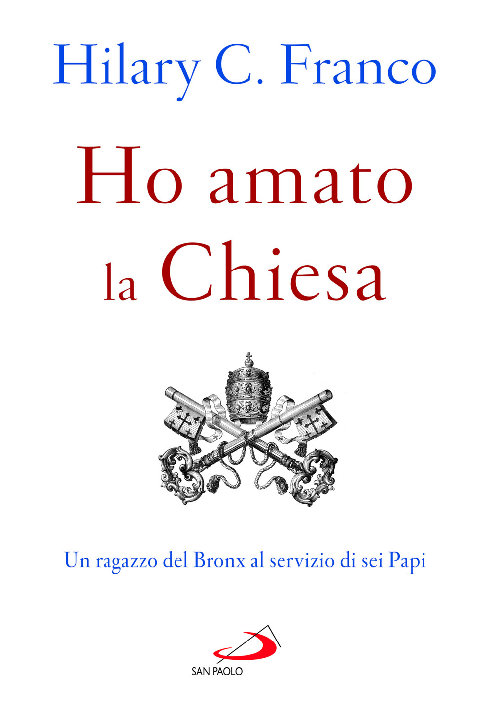 Ho amato la chiesa. Un ragazzo del Bronx al servizio …