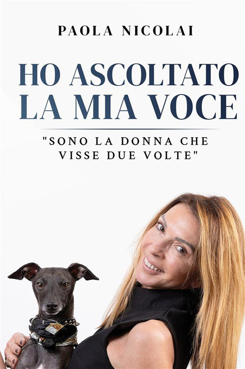 Ho ascoltato la mia voce. «Sono la donna che visse …