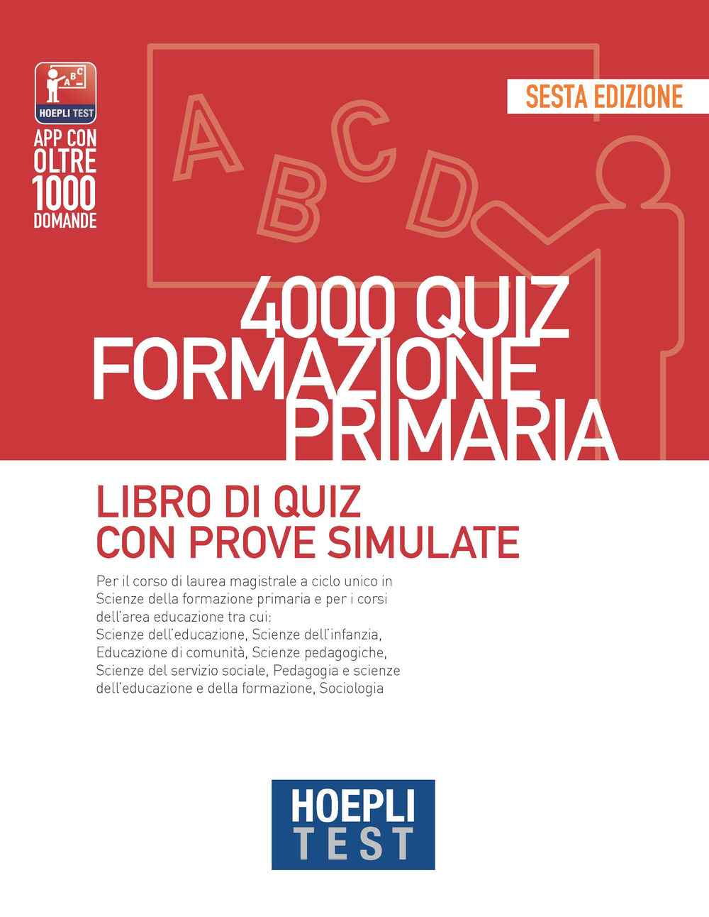 Hoepli test. 4000 quiz formazione primaria. Libro di quiz con …