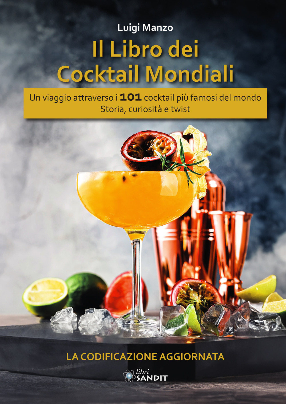 I cocktail mondiali IBA. La codificazione aggiornata. Storia, curiosità e …
