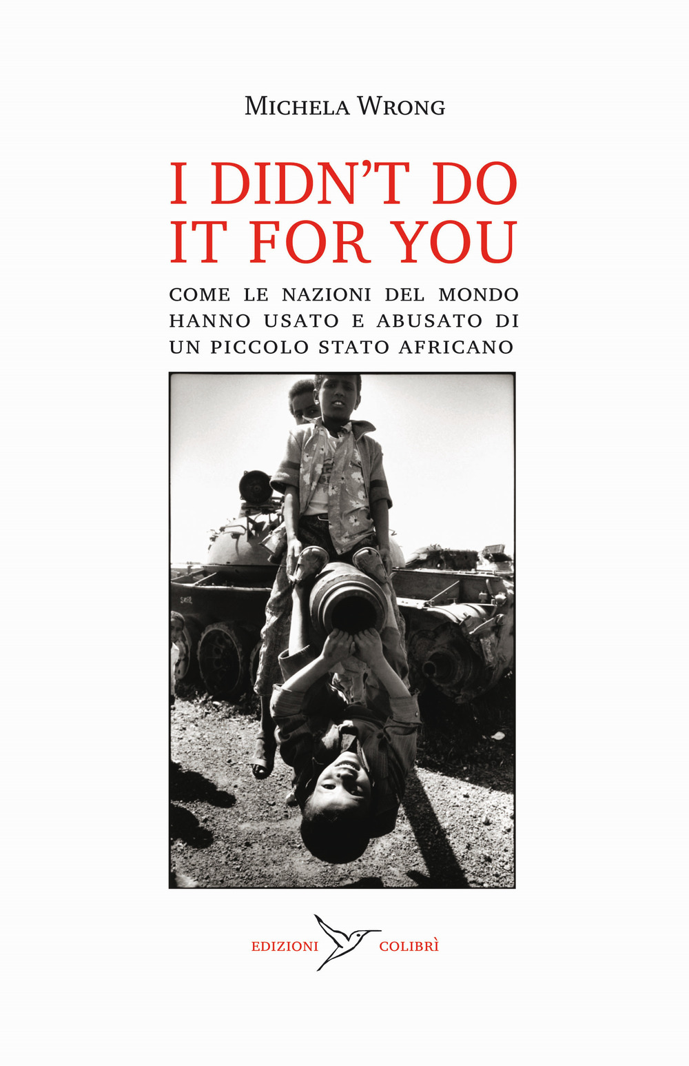 I didn't do it for you. Come la nazioni del …