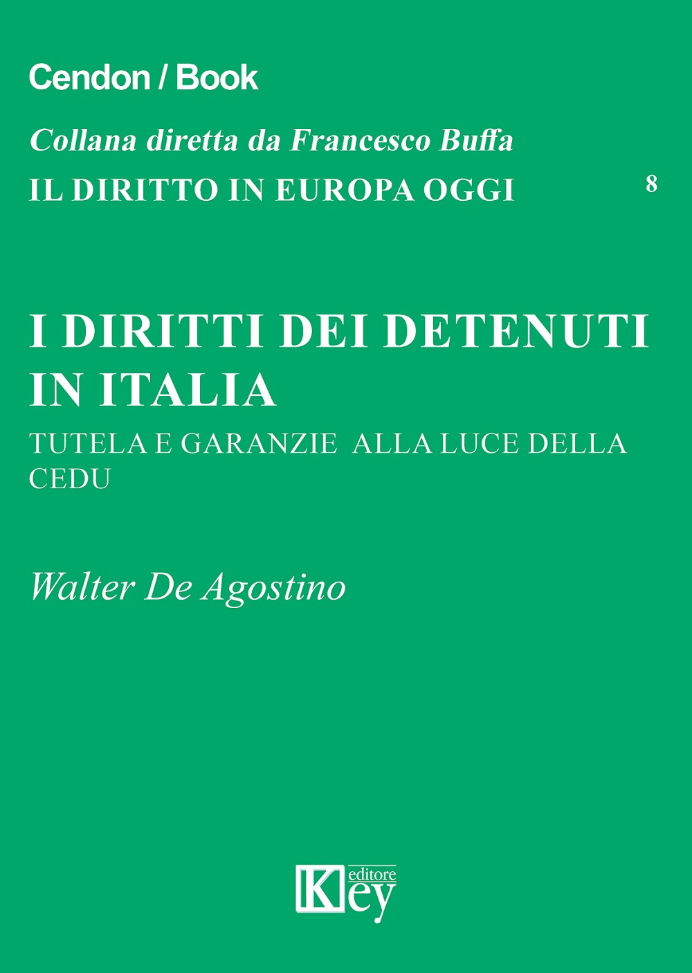 I diritti dei detenuti in Italia. Tutela e garanzie alla …